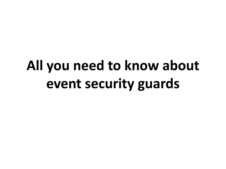 all you need to know about event security guards