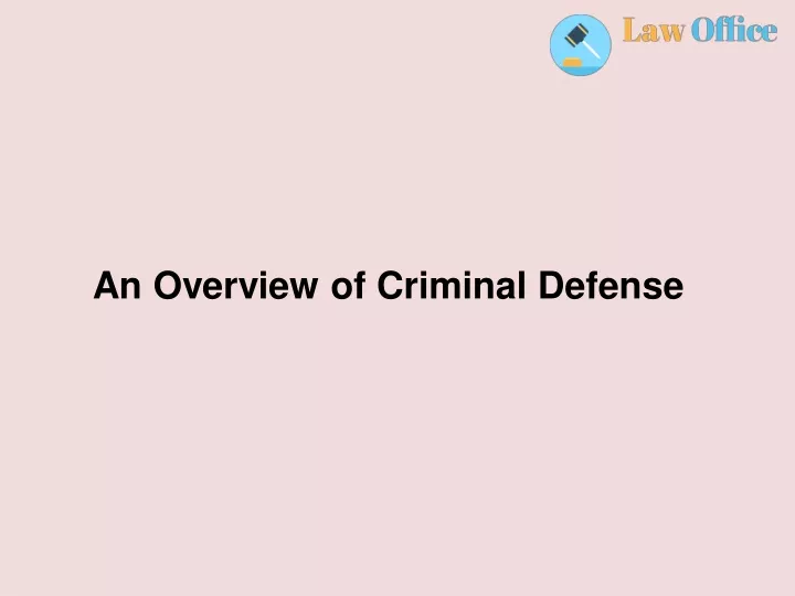 an overview of criminal defense