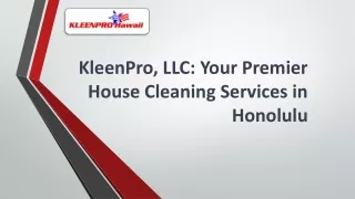 KleenPro, LLC Your Premier House Cleaning Services in Honolulu