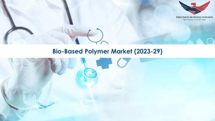 bio based polymer market 2023 29