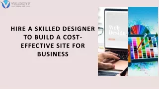 Hire a Skilled Designer to Build a Cost-effective Site for Business