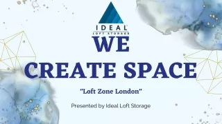 Ideal Loft Storage: Elevate Your Space with Loft Zone London