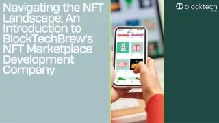 Experience Top-Notch NFT Marketplace Development Services with Blocktechbrew!