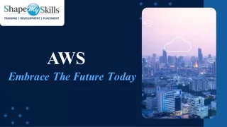 AWS Embrace the future today