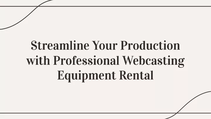 streamline your production with professional