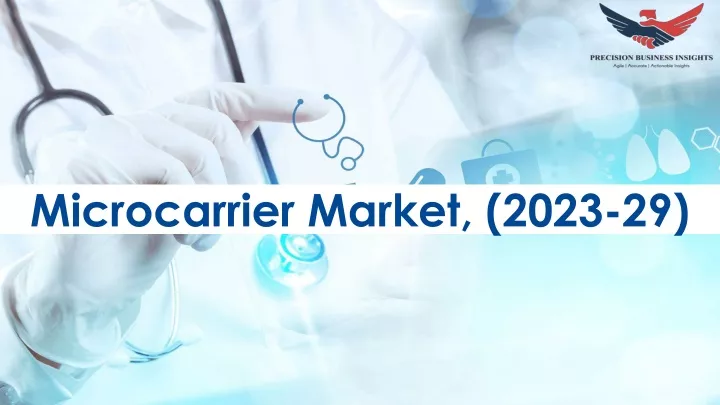 microcarrier market 2023 29