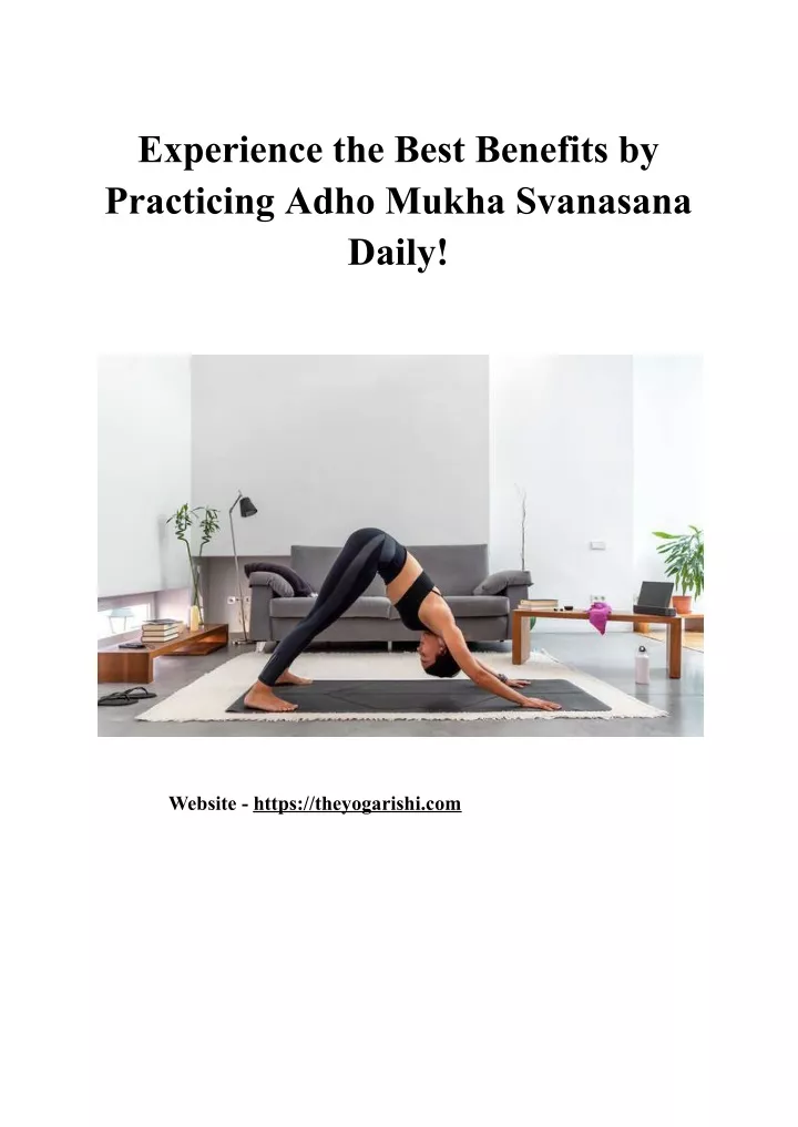 experience the best benefits by practicing adho