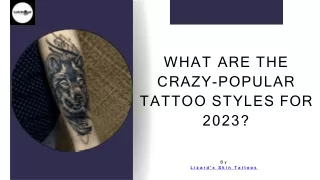 What Are The Crazy-popular Tattoo Styles For 2023?