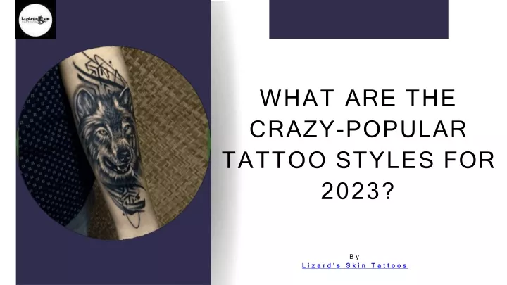 what are the crazy popular tattoo styles for 2023