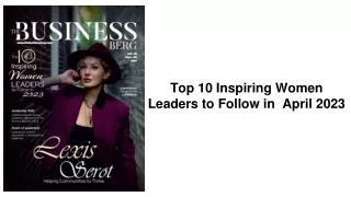 Top 10 Inspiring Women Leaders to Follow in  April 2023