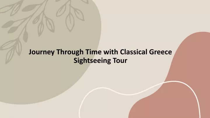 journey through time with classical greece sightseeing tour