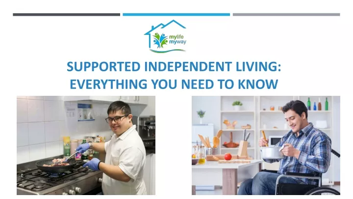 supported independent living everything you need to know