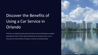 Discover the Benefits of Using a Car Service in Orlando