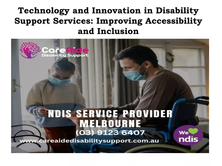 technology and innovation in disability support services improving accessibility and inclusion