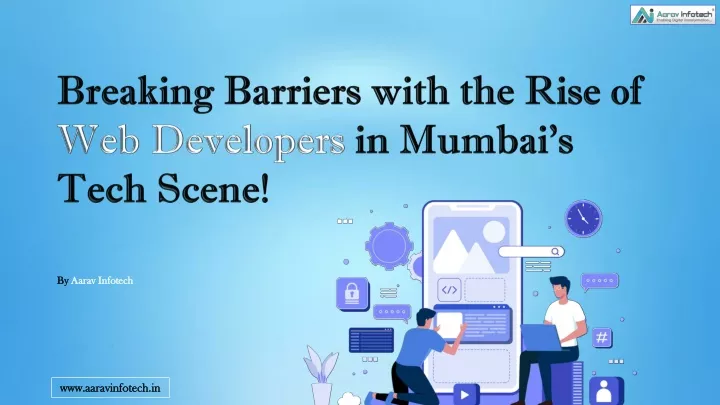 breaking barriers with the rise of web developers