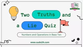 Two Truths and a Lie Quiz Numbers and Operations in Base Ten