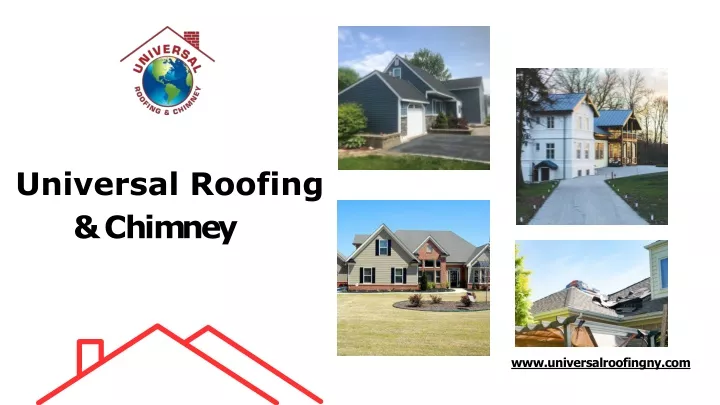 universal roofing c h i m n e y