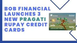 BoB Financial Launches 3 New Pragati RuPay Credit Cards