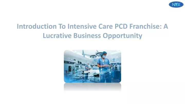 introduction to intensive care pcd franchise
