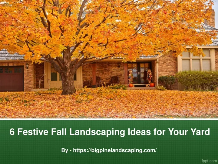 6 festive fall landscaping ideas for your yard