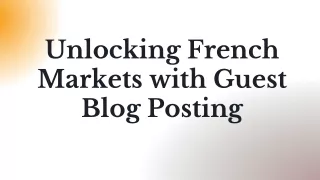 Unlocking French Markets with Guest Blog Posting