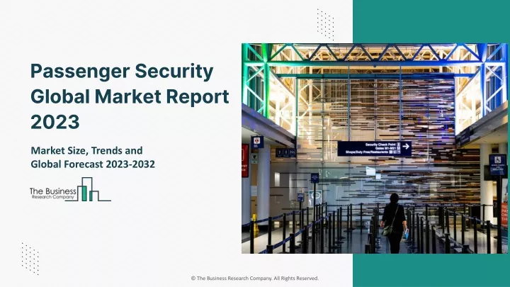 passenger security global market report 2023