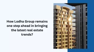 How Lodha Group remains one step ahead in bringing the latest real estate trends