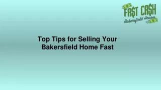 Top Tips for Selling Your Bakersfield Home Fast