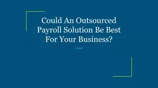could an outsourced payroll solution be best