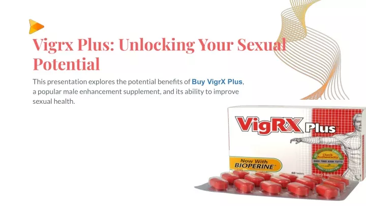 vigrx plus unlocking your sexual potential this