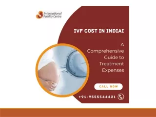 IVF Cost in India: A Comprehensive Guide to Treatment Expenses