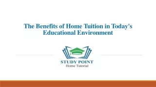 the benefits of home tuition in today