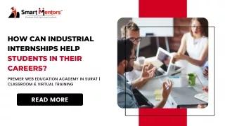 How Can Industrial Internships Help Students in Their Careers?
