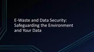 E-Waste and Data Security Safeguarding the Environment and Your Data
