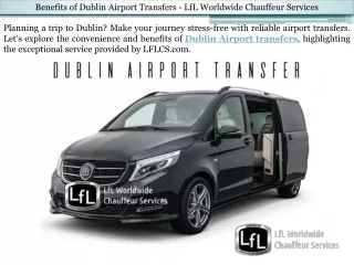 Benefits of Dublin Airport Transfers - LfL Worldwide Chauffeur Services