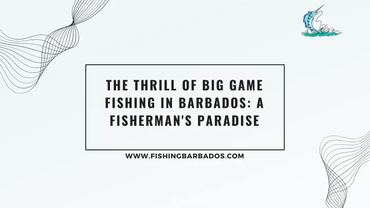 the thrill of big game fishing in barbados