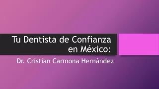Dr. Cristian Carmona Hernandez: Experto Dental