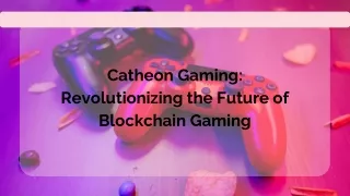Catheon Gaming: Redefining Blockchain's Impact on the Gaming Industry