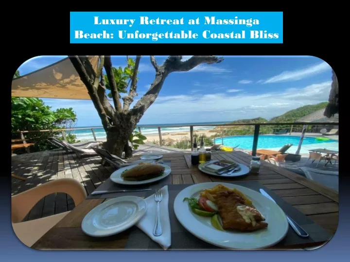luxury retreat at massinga beach unforgettable