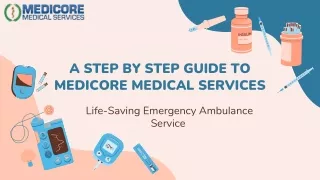 A Step by Step Guide to Medicore Medical Service Life Saving Emergency Ambulance Service