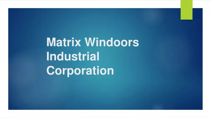 matrix windoors industrial corporation