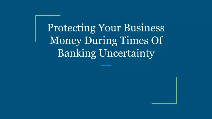 protecting your business money during times