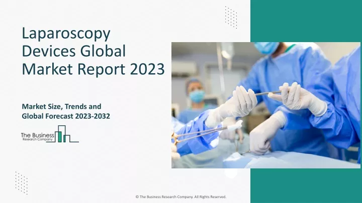 laparoscopy devices global market report 2023