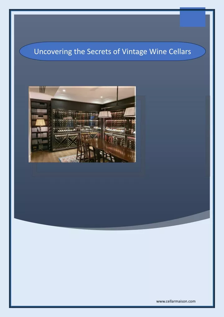 uncovering the secrets of vintage wine cellars