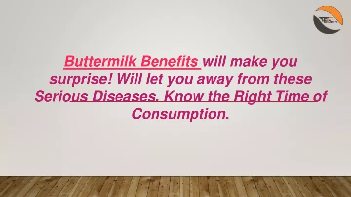 buttermilk benefits will make you surprise will