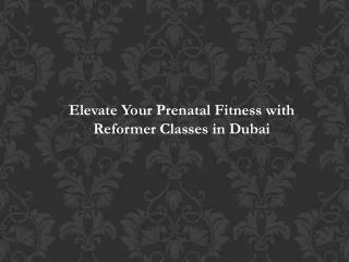Elevate Your Prenatal Fitness with Reformer Classes in Dubai
