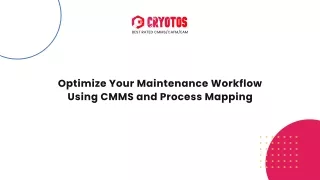 Optimize Your Maintenance Workflow Using CMMS and Process Mapping