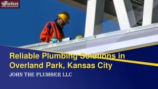 Reliable Plumbing Solutions in Overland Park, Kansas City