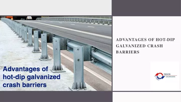 advantages of hot dip galvanized crash barriers