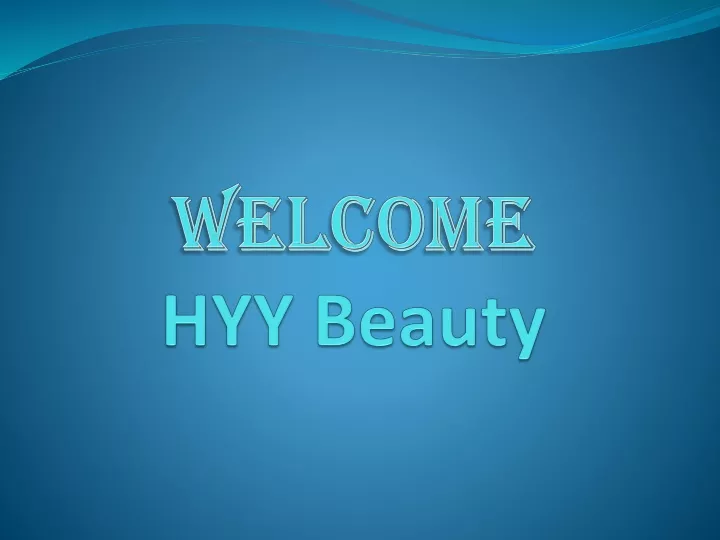 welcome hyy beauty